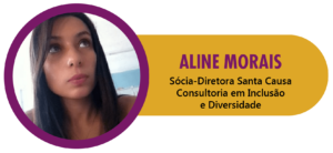 Aline Morais - Diversidade e Inclusão